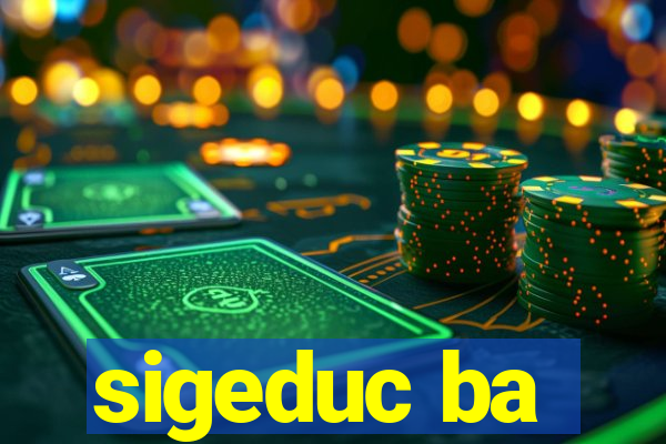 sigeduc ba